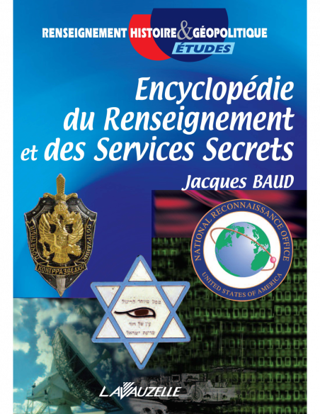 Encyclopédie du Renseignement et des Services Secrets Encyclopédie du Renseignement et des Services Secrets