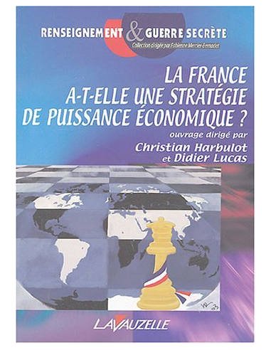 La France a-t-elle une stratégie de puissance économique ?