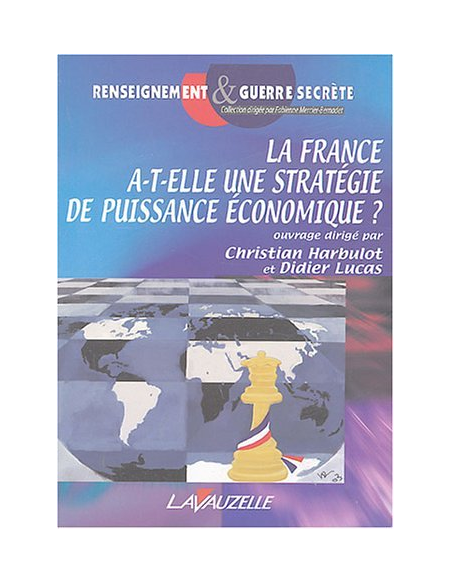 La France a-t-elle une stratégie de puissance économique ?