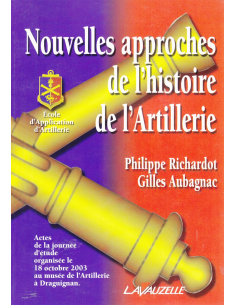 Nouvelles approches de l'histoire de l'Artillerie
