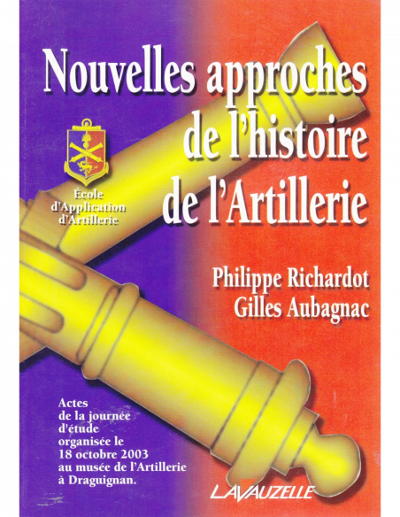 Nouvelles approches de l'histoire de l'Artillerie