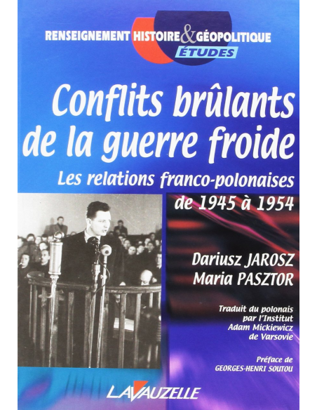 Conflits brûlants de la guerre froide - Les relations franco-polonaises de 1945 à 1954