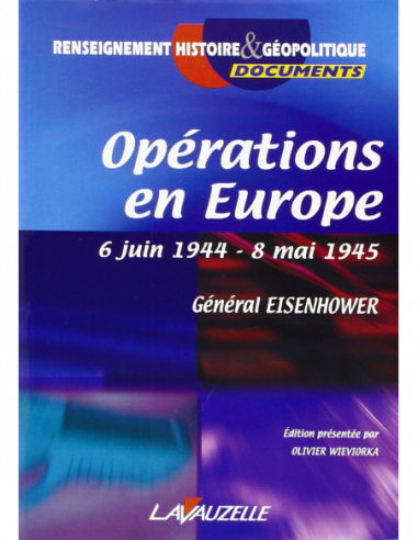 Les Opérations en Europe - 6 juin 1944 - 8 mai 1945