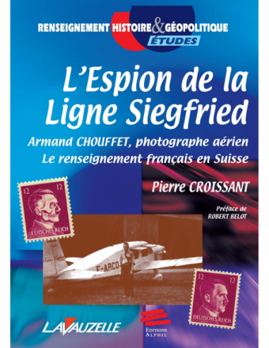 L'Espion de la Ligne Siegfried, Armand Chouffet, photographe aérien