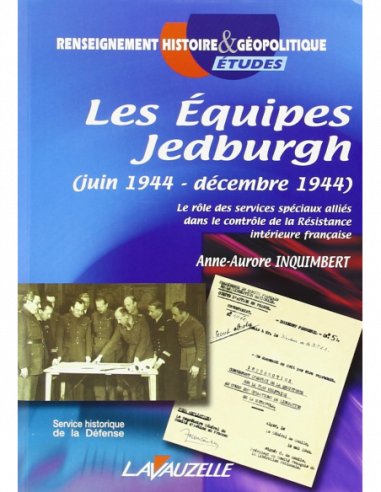 Les Equipes Jedburgh - Juin 44-Décembre 44