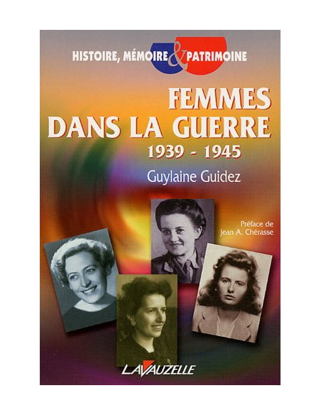 Femmes dans la guerre 1939-1945 Femmes dans la guerre 1939-1945