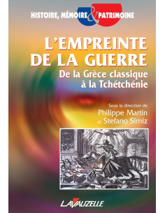 L'empreinte de la guerre - De la Grèce classique à la Tchétchénie