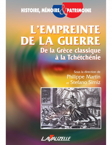 L'empreinte de la guerre - De la Grèce classique à la Tchétchénie