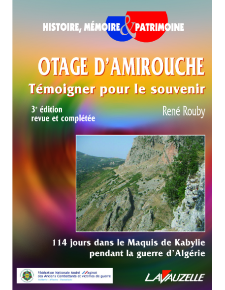 Otage d'Amirouche - Témoigner pour le souvenir Otage d'Amirouche - Témoigner pour le souvenir