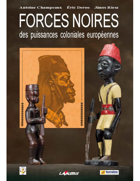 Forces noires des puissances coloniales européennes Forces noires des puissances coloniales européennes