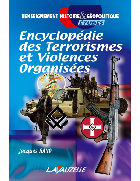 Encyclopédie des Terrorismes et Violences Organisées Encyclopédie des Terrorismes et Violences Organisées