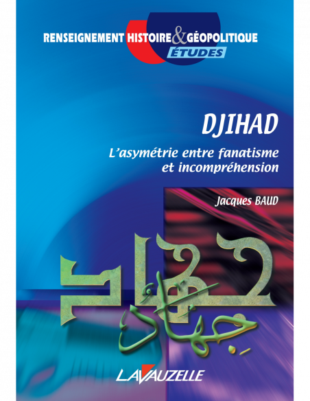 Djihad - L'asymétrie entre fanatisme et incompréhension