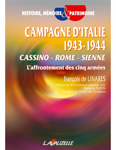 Campagne d'Italie 1943-1944 - Cassino-Rome-Sienne - L'affrontement des cinq armées