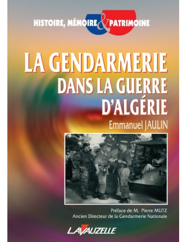 La Gendarmerie dans la guerre d'Algérie