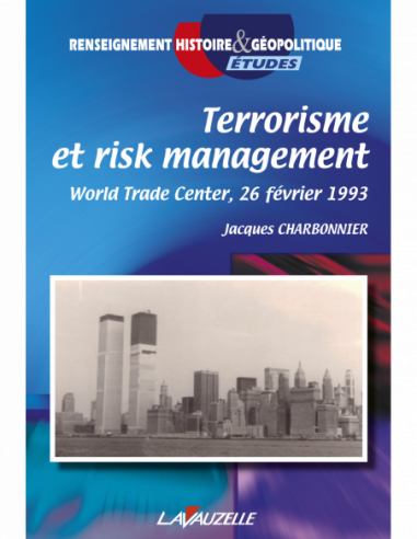 Terrorisme et risk management - World Trade Center, 26 février 1993