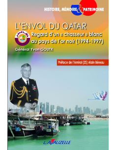 L'Envol du Qatar - Regard d'un « chasseur » blanc au pays de l'or noir (1994-1997)
