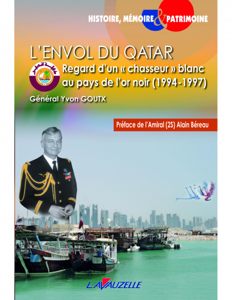 L'Envol du Qatar - Regard d'un « chasseur » blanc au pays de l'or noir (1994-1997)