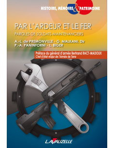Par l'ardeur et le fer - Paroles de soldats-maintenanciers