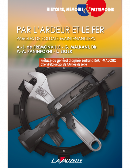 Par l'ardeur et le fer - Paroles de soldats-maintenanciers Par l'ardeur et le fer - Paroles de soldats-maintenanciers