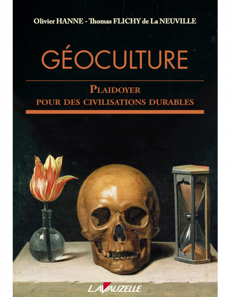 Géoculture - Plaidoyer pour des civilisations durables