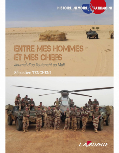 Entre mes hommes et mes Chefs - Journal d'un lieutenant au Mali