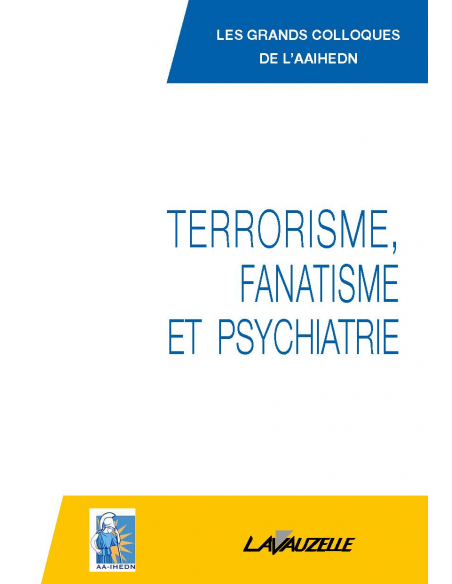 Terrorisme, Fanatisme et Psychiatrie