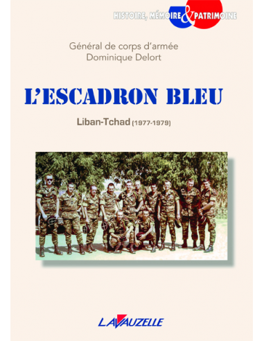 L'Escadron Bleu - Liban-Tchad 1977-1979