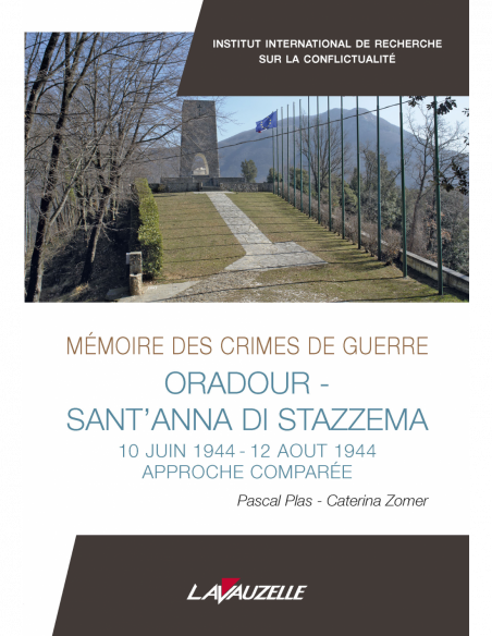 Mémoire des crimes de guerre - Oradour - Sant'Anna di Stazzema - 10 juin 1944 - 12 août 1944 - Approche comparée