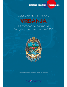 Vrbanja - Le mandat de la rupture (Sarajevo mai - septembre 1995)