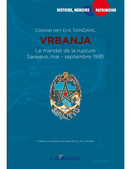 Vrbanja - Le mandat de la rupture (Sarajevo mai - septembre 1995) Vrbanja - Le mandat de la rupture (Sarajevo mai - septembre 1995)