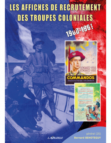 Les affiches de recrutement des Troupes Coloniales 1900-1961