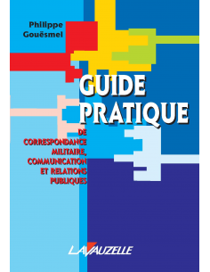 Guide pratique de correspondance militaire, communication et relations publiques