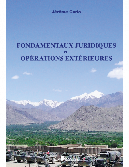 Fondamentaux juridiques en Opérations Extérieures Fondamentaux juridiques en Opérations Extérieures