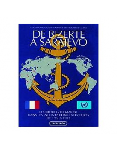 De Bizerte à Sarajevo - Les Troupes de marine dans les interventions extérieures de 1961 à 1995