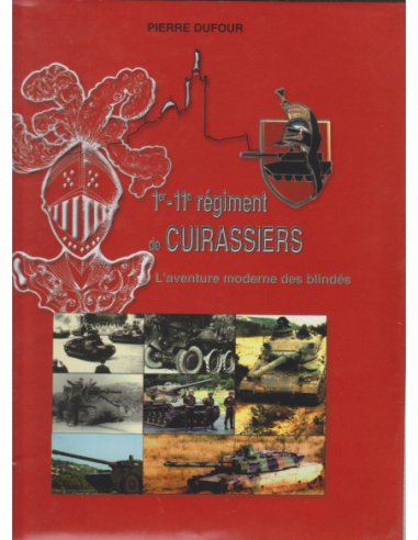 1er-11e régiment de Cuirassiers - L'aventure moderne des blindés