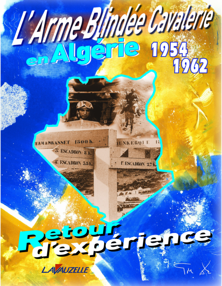 L'Arme Blindée Cavalerie en Algérie 1954-1962