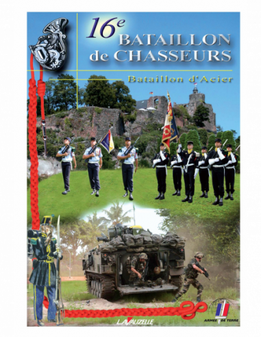16e Bataillon de Chasseurs - Bataillon d'acier