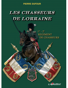 1er - 2e Régiment de Chasseurs - Les Chasseurs de Lorraine
