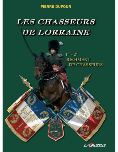 1er - 2e Régiment de Chasseurs - Les Chasseurs de Lorraine