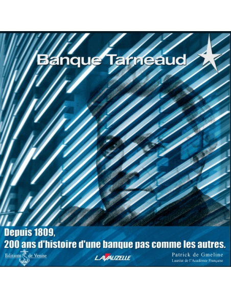 Histoire de la Banque TARNEAUD Histoire de la Banque TARNEAUD