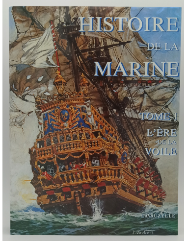 Histoire de la marine - Tome 1 : L'ère de la voile