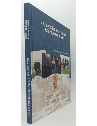 Le Lycée Militaire de Saint-Cyr l'Ecole - 50 ans