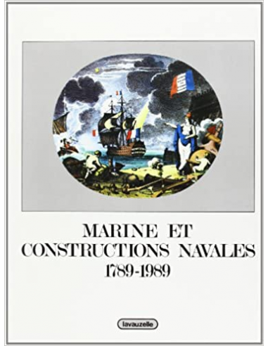 Marine et constructions navales 1789-1989