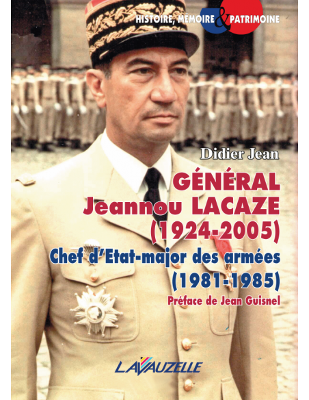 Général Jeannou Lacaze (1924-2005) - Chef d'Etat-major des armées (1981-1985) Général Jeannou Lacaze (1924-2005) - Chef d'Etat-major des armées (1981-1985)