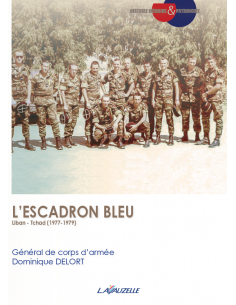 L'Escadron Bleu - Liban-Tchad (1977-1979)