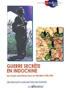 Guerre Secrète en Indochine - Les maquis autochtones face au Viêt-Minh 1950-1955