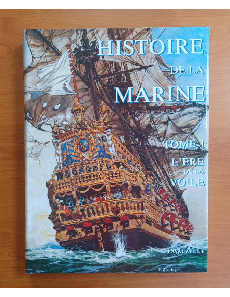 Histoire de la marine - Tome 1 : L'ère de la voile Histoire de la marine - Tome 1 : L'ère de la voile
