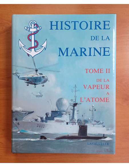 Histoire de la marine - Tome 2 : De la vapeur à l'atome