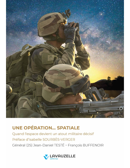 Une opération... spatiale - Quand l'espace devient un atout militaire décisif
