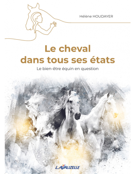 Le cheval dans tous ses états - Le bien-être équin en question